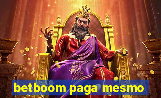 betboom paga mesmo